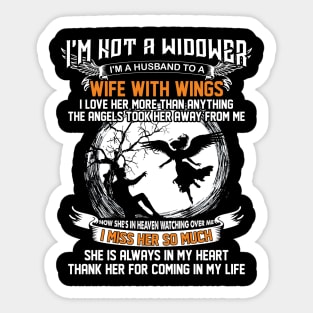 I'm Not A Widower I'm A Husband To A Wife With Wings I Miss Her So Much Sticker